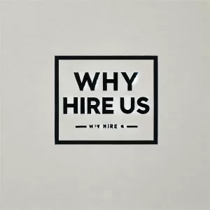 why hire us why hire us